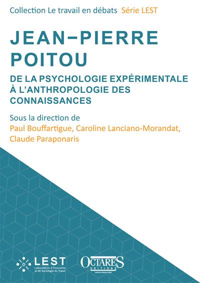 Jean-Pierre Poitou - De la psychologie expérimentale à l’anthropologie des connaissances