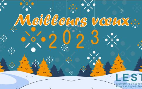 Le LEST vous souhaite ses meilleurs vœux pour 2023