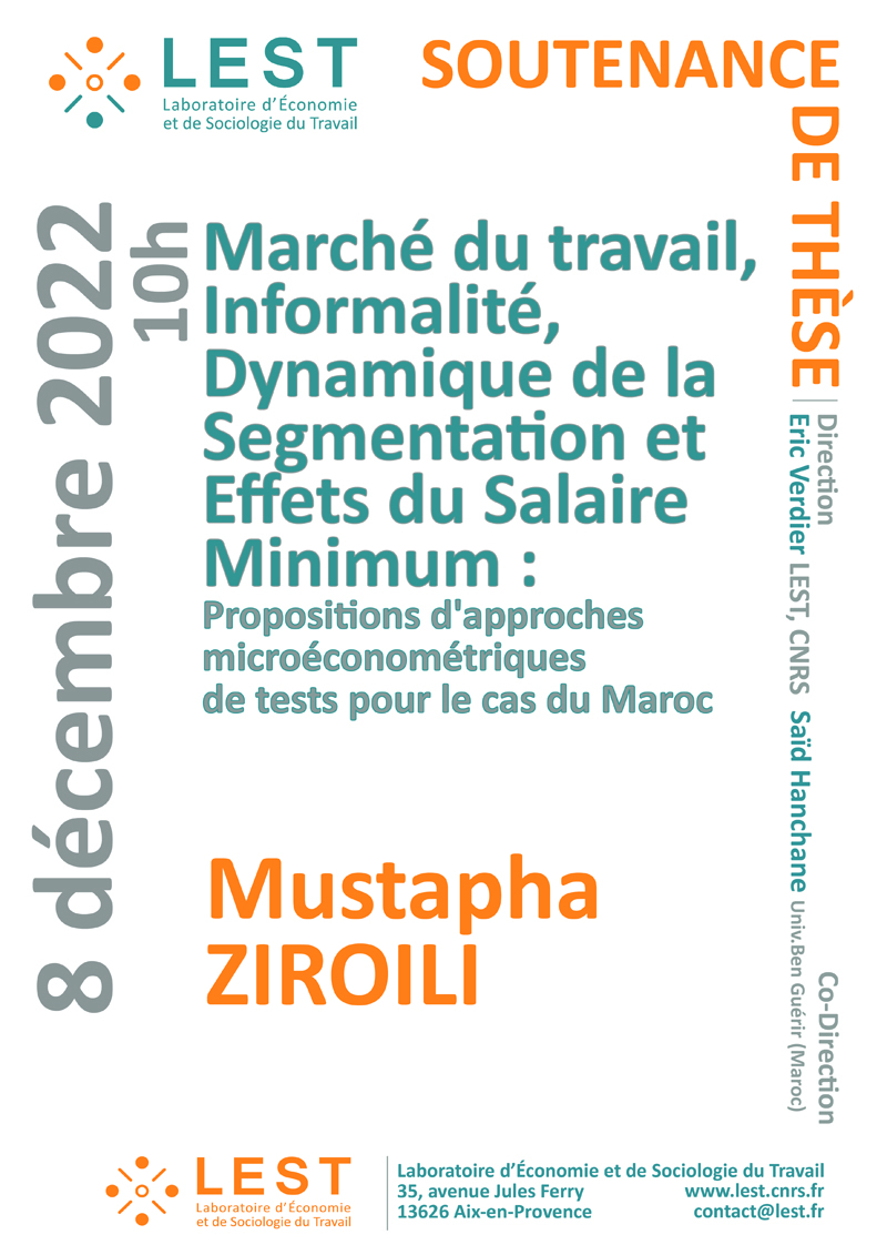 Mustapha ZIROILI, doctorant en économie, va soutenir sa thèse intitulée Marché du travail, Informalité, Dynamique de la Segmentation et Effets du Salaire Minimum : Propositions d'approches microéconométriques de tests pour le cas du Maroc, sous la direction de Eric Verdier.