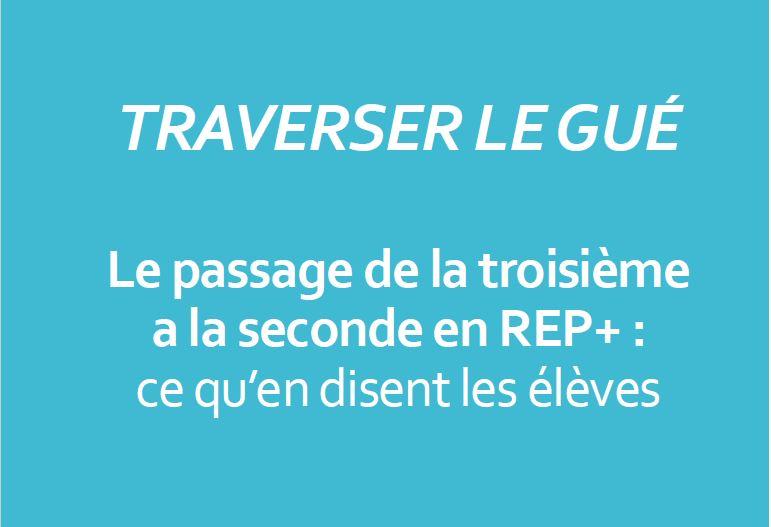 Ariane Richard-Bossez, Renaud Cornand, Sofia Laiz Moreira, Alice Pavie, Françoise Lorcerie, et al.. Traverser le gué. Le passage de la troisième à la seconde en REP+ : ce qu’en disent les élèves. [Rapport de recherche] ADEF; Laboratoire d’économie et de sociologie du travail (LEST); IREMAM (institut de recherches et d’études sur le monde arabe et musulman - CNRS-Aix-Marseille Université); TELEMME. 2021. ￿hal-03409538￿
